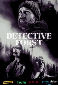 DETECTIVE FORST movie cinemax,hulu. netflix,prime video