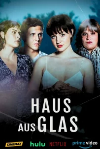 HAUS aus GLAS movie cinemax,hulu. netflix,prime video